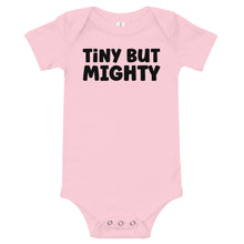 Load image into Gallery viewer, Tiny But Mighty Baby Onesie