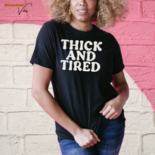 Load image into Gallery viewer, Thick and Tired Unisex Tee
