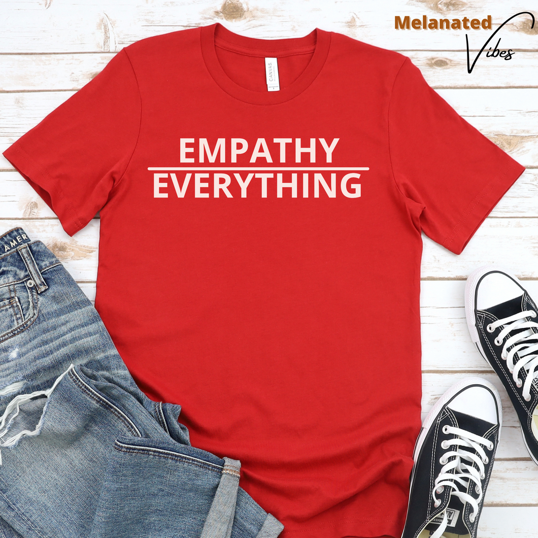 Empathy Over Everything Unisex Tee