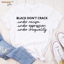 Load image into Gallery viewer, Black Don&#39;t Crack Unisex Tee
