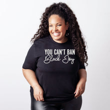 Load image into Gallery viewer, Can&#39;t Ban Black Joy Unisex Tee
