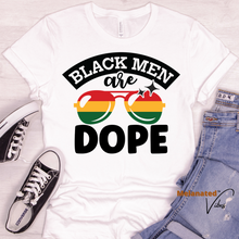 Load image into Gallery viewer, Black Men Are Dope Unisex Tee
