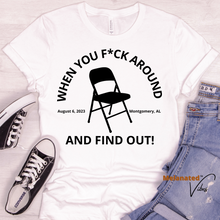 Load image into Gallery viewer, F Around Chair Edition Unisex Tee
