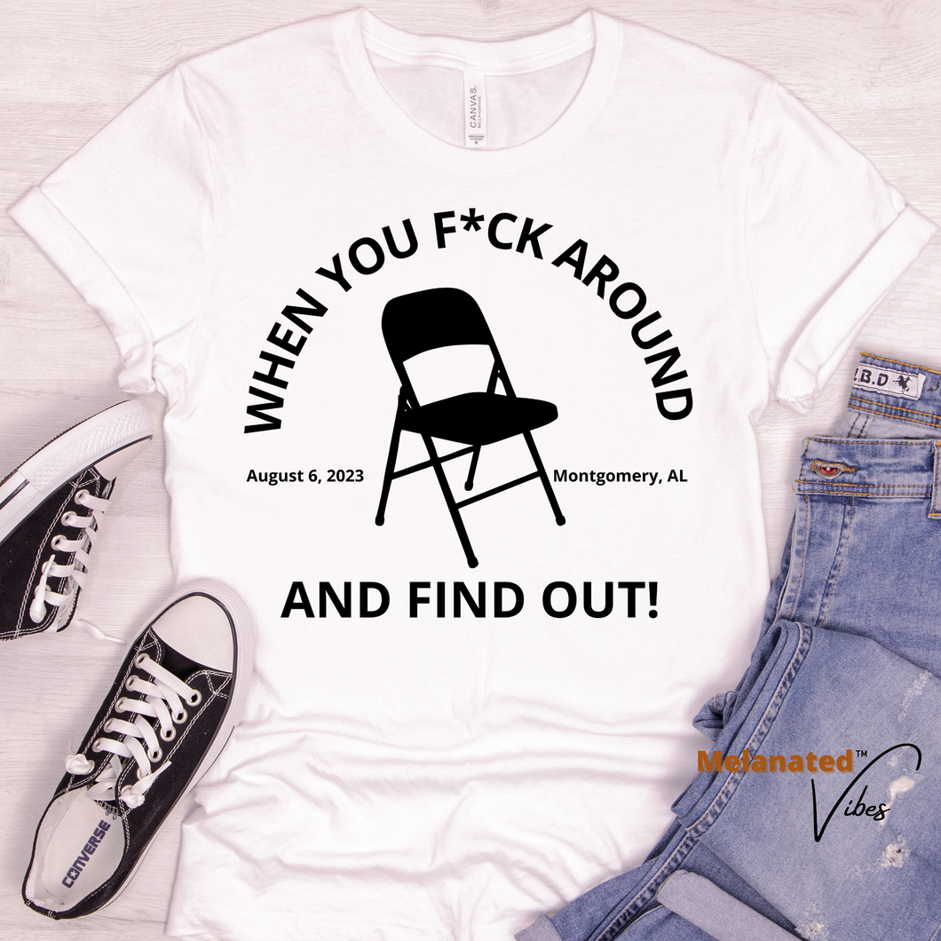 F Around Chair Edition Unisex Tee