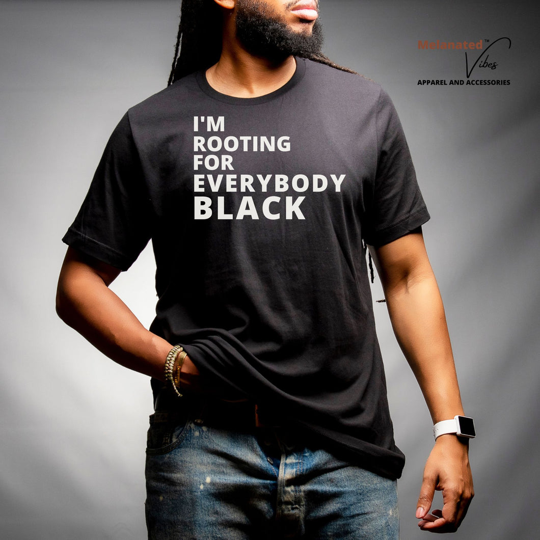 I'm Rooting For Everybody Black Unisex Tee