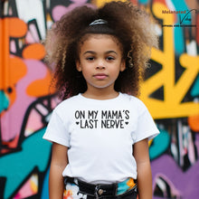 Load image into Gallery viewer, Mama&#39;s Last Nerve Youth Tee
