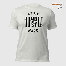 Load image into Gallery viewer, Stay Humble Hustle Hard Unisex Tee
