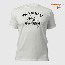 Load image into Gallery viewer, Day Drinking Unisex Tee
