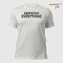 Load image into Gallery viewer, Empathy Over Everything Unisex Tee
