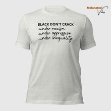 Load image into Gallery viewer, Black Don&#39;t Crack Unisex Tee
