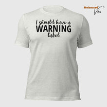 Load image into Gallery viewer, Warning Label Unisex Tee
