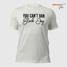 Load image into Gallery viewer, Can&#39;t Ban Black Joy Unisex Tee
