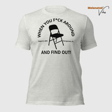 Load image into Gallery viewer, F Around Chair Edition Unisex Tee
