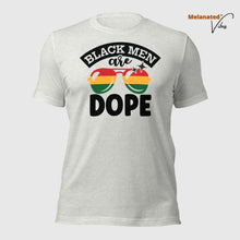 Load image into Gallery viewer, Black Men Are Dope Unisex Tee
