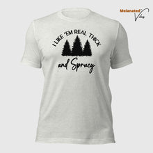 Load image into Gallery viewer, Thick and Sprucy Unisex Holiday Tee
