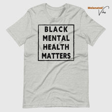 Load image into Gallery viewer, Black Mental Health Matters Unisex Tee
