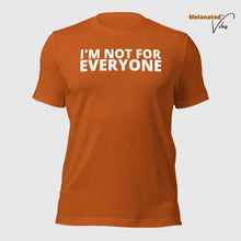 Load image into Gallery viewer, I&#39;m Not For Everyone Unisex Tee
