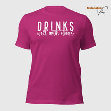 Load image into Gallery viewer, Drinks Well With Others Unisex Tee
