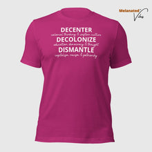 Load image into Gallery viewer, Decenter, Decolonize, Dismantle Unisex Tee
