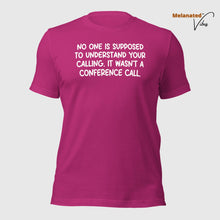 Load image into Gallery viewer, It Wasn&#39;t a Conference Call Unisex Tee
