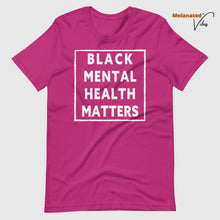 Load image into Gallery viewer, Black Mental Health Matters Unisex Tee
