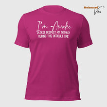 Load image into Gallery viewer, I&#39;m Awake Unisex Tee
