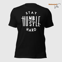 Load image into Gallery viewer, Stay Humble Hustle Hard Unisex Tee
