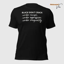 Load image into Gallery viewer, Black Don&#39;t Crack Unisex Tee
