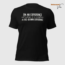 Load image into Gallery viewer, I&#39;m An Experience Unisex Tee
