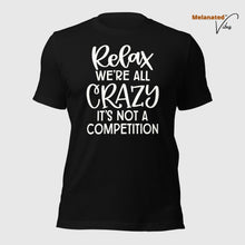 Load image into Gallery viewer, We&#39;re All Crazy Unisex Tee
