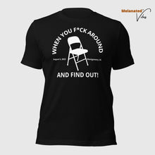 Load image into Gallery viewer, F Around Chair Edition Unisex Tee
