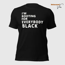 Load image into Gallery viewer, I&#39;m Rooting For Everybody Black Unisex Tee
