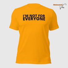 Load image into Gallery viewer, I&#39;m Not For Everyone Unisex Tee
