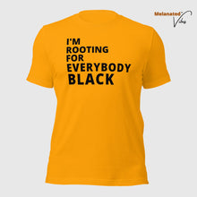 Load image into Gallery viewer, I&#39;m Rooting For Everybody Black Unisex Tee
