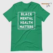 Load image into Gallery viewer, Black Mental Health Matters Unisex Tee
