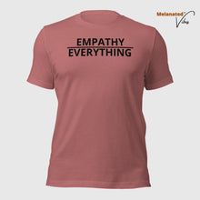 Load image into Gallery viewer, Empathy Over Everything Unisex Tee
