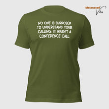 Load image into Gallery viewer, It Wasn&#39;t a Conference Call Unisex Tee
