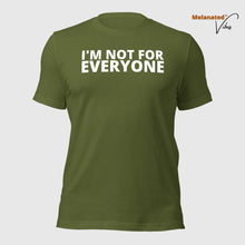 Load image into Gallery viewer, I&#39;m Not For Everyone Unisex Tee
