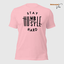 Load image into Gallery viewer, Stay Humble Hustle Hard Unisex Tee
