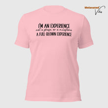 Load image into Gallery viewer, I&#39;m An Experience Unisex Tee
