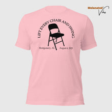 Load image into Gallery viewer, Lift Every Chair Unisex Tee
