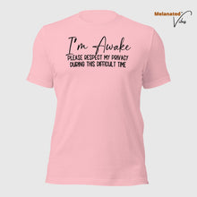 Load image into Gallery viewer, I&#39;m Awake Unisex Tee
