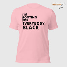 Load image into Gallery viewer, I&#39;m Rooting For Everybody Black Unisex Tee
