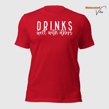 Load image into Gallery viewer, Drinks Well With Others Unisex Tee
