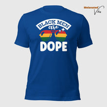 Load image into Gallery viewer, Black Men Are Dope Unisex Tee
