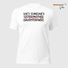 Load image into Gallery viewer, She&#39;s Someone Unisex Tee
