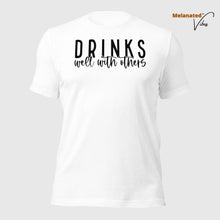 Load image into Gallery viewer, Drinks Well With Others Unisex Tee
