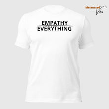 Load image into Gallery viewer, Empathy Over Everything Unisex Tee
