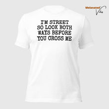 Load image into Gallery viewer, I&#39;m Street Unisex Tee
