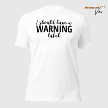 Load image into Gallery viewer, Warning Label Unisex Tee
